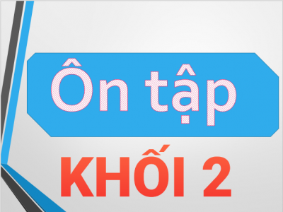 Bài tập ôn khối 2 từ 16/3/2020 đến 27/3/2020